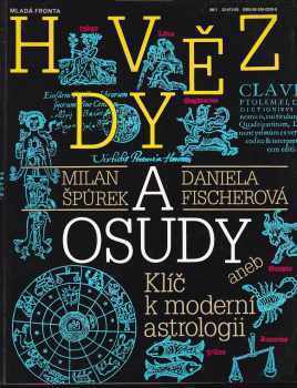 Hvězdy a osudy, aneb, Klíč k moderní astrologii
