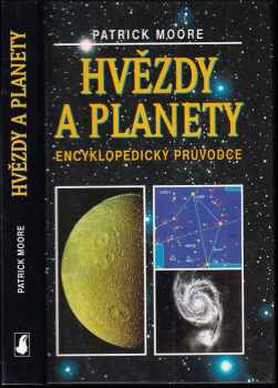 Hvězdy a planety : encyklopedický průvodce - Patrick Moore (2001, Slovart) - ID: 719025