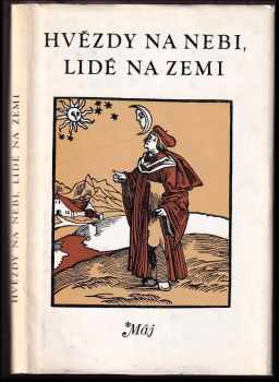 Hvězdy na nebi, lidé na zemi : [sborník čes a slov. poezie]. - V Hora (1974, Mladá fronta) - ID: 531699