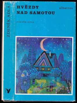 Zdeněk Adla: Hvězdy nad Samotou