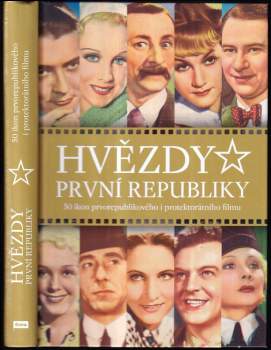 Hvězdy první republiky : 50 ikon prvorepublikového i protektorátního filmu