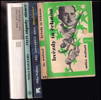 Mika Waltari: KOMPLET Mika Waltari 4X Hvězdy to řeknou + Kdo zavraždil paní Skrofovou? + Čtyři západy slunce + Pád Cařihradu