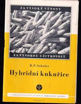 Boris Pavlovič Sokolov: Hybridní kukuřice