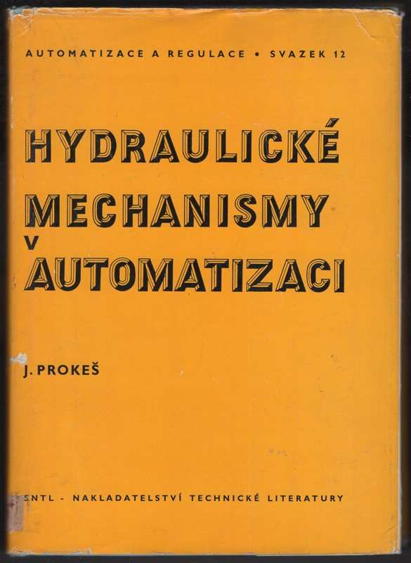Josef Prokes: Hydraulické mechanismy v automatizaci