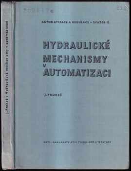Josef Prokes: Hydraulické mechanismy v automatizaci