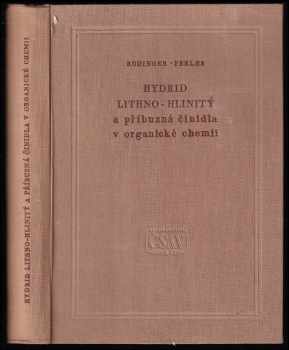 Miloslav Ferles: Hydrid lithno-hlinitý a příbuzná činidla v organické chemii