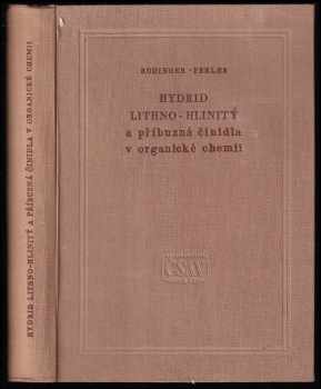 Josef Rudinger: Hydrid lithno-hlinitý a příbuzná činidla v organické chemii