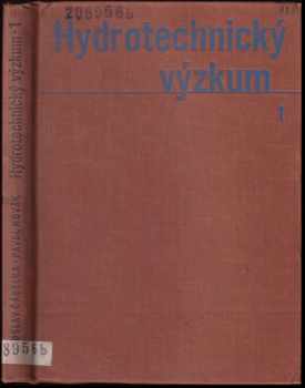 Hydrotechnický výzkum : modelový výzkum - Jaroslav Čábelka, Pavel Novák (1964, Státní nakladatelství technické literatury) - ID: 299349