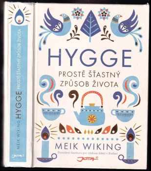 Hygge : prostě šťastný způsob života - Meik Wiking (2017, Jota) - ID: 677737