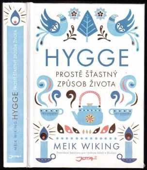 Hygge : prostě šťastný způsob života - Meik Wiking (2017, Jota) - ID: 730989