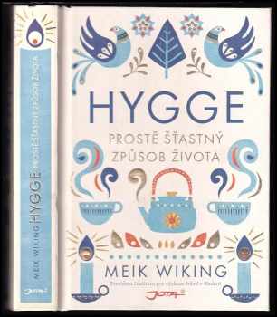 Hygge : prostě šťastný způsob života - Meik Wiking (2017, Jota) - ID: 748361