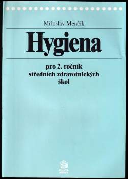 Miloslav Menčík: Hygiena pro 2. ročník středních zdravotnických škol