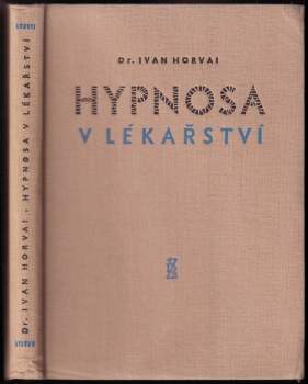 Ivan Horvai: Hypnosa v lékařství
