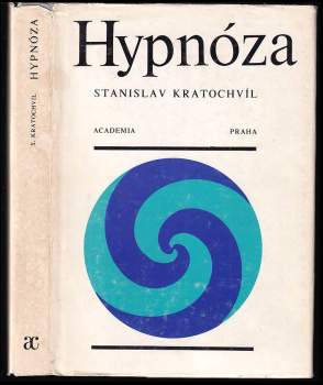 Hypnóza : experimentální přístup - Stanislav Kratochvíl (1986, Academia) - ID: 835418