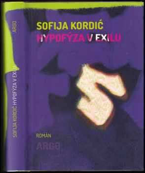 Sofija Kordić: Hypofýza v exilu