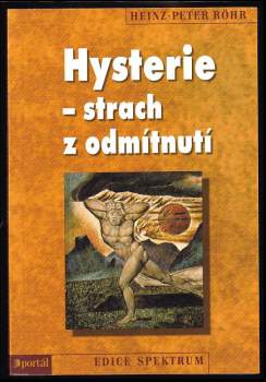 Heinz-Peter Röhr: Hysterie - strach z odmítnutí