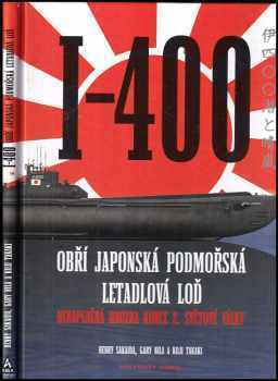 I-400 - Obří Japonská podmořská letadlová loď