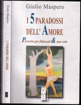 I 5 paradossi dell'amore. Percorso per fidanzati & non solo