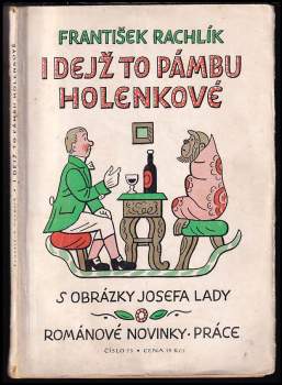 I dejž to pánbů, holenkové