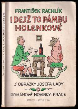 I dejž to pánbů, holenkové