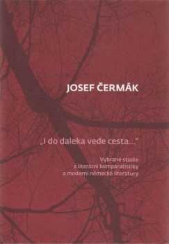 "I do daleka vede cesta..."
