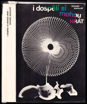 Eduard Bakalář: I dospělí si mohou hrát