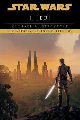 Michael A Stackpole: I, Jedi: Star Wars Legends
