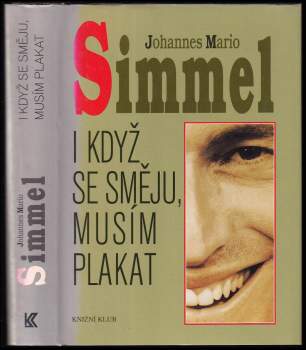 Johannes Mario Simmel: I když se směju, musím plakat
