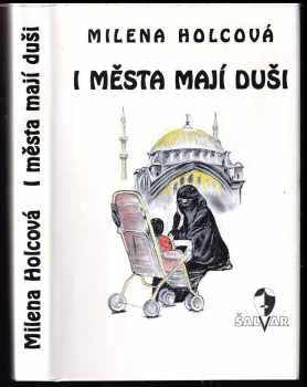 Milena Holcová: I města mají duši