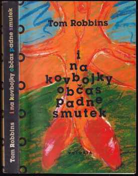 Tom Robbins: I na kovbojky občas padne smutek