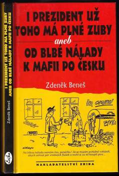 I prezident už toho má plné zuby, aneb, Od blbé nálady k mafii po česku