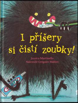 I příšery si čistí zoubky!