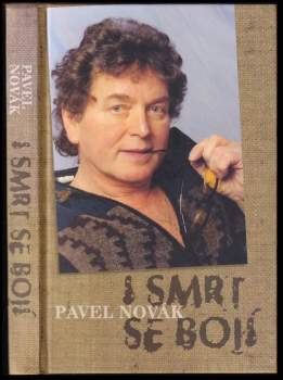 Pavel Novák: I smrt se bojí