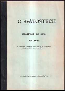I svátostech, díl první. O svátostech všeobecně, o svátosti křtu, biřmování, svěcení kněžstva, manželství. (zpracováno dle Otta)