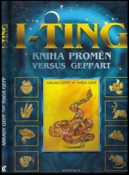 Arkady Gepp: I-ťing - Kniha proměn versus GEPPART