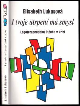 I tvoje utrpení má smysl