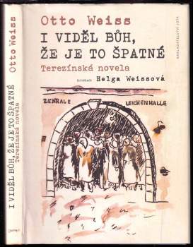 I viděl Bůh, že je to špatné : terezínská novela