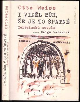 Otto Georges Weiss: I viděl Bůh, že je to špatné
