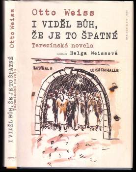 Otto Georges Weiss: I viděl Bůh, že je to špatné
