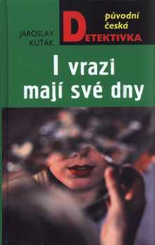 I vrazi mají své dny