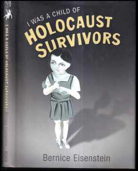 I was a child of Holocaust survivors