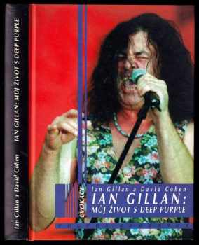 Ian Gillan: Můj život s Deep Purple - Ian Gillan, David Cohen (2000, Volvox Globator) - ID: 842799