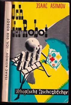 Isaac Asimov: Ich, der Robot