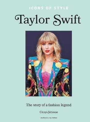Glenys Johnson: Icons of style - Taylor Swift