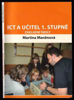 Martina Maněnová: ICT a učitel 1. stupně základní školy