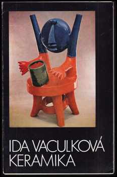 Ida Vaculková: Ida Vaculková - keramika