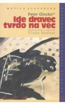 Ide dravec tvrdo na vec