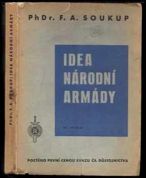 Idea národní armády - František Alois Soukup (1937, Svaz československého důstojnictva) - ID: 1648228