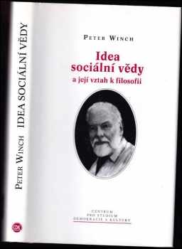 Peter Winch: Idea sociální vědy a její vztah k filosofii