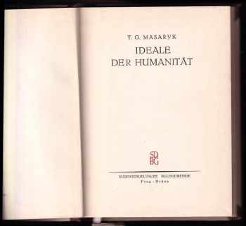Tomáš Garrigue Masaryk: Ideale der Humanität